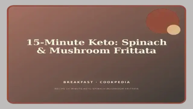 15-Minute Keto: Spinach & Mushroom Frittata