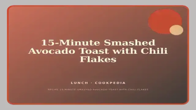 15-Minute Smashed Avocado Toast with Chili Flakes