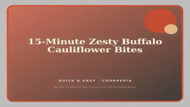 15-Minute Zesty Buffalo Cauliflower Bites