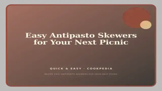 Easy Antipasto Skewers for Your Next Picnic