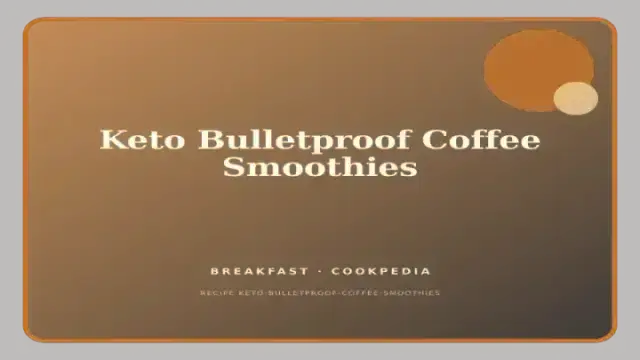 Keto Bulletproof Coffee Smoothies