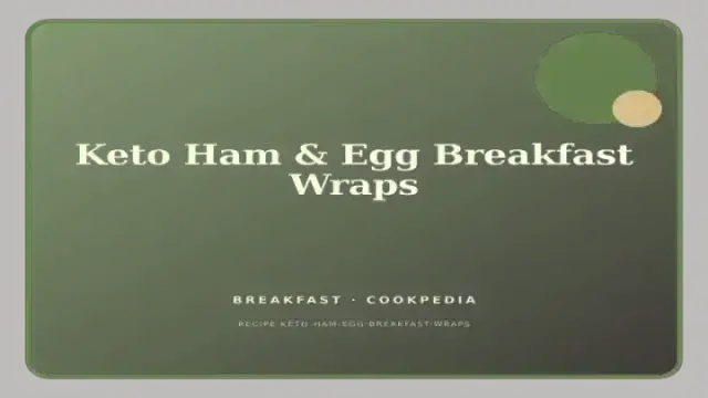 Keto Ham & Egg Breakfast Wraps