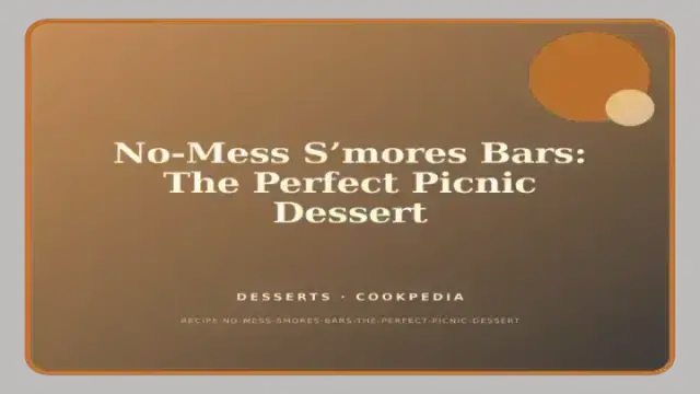 No-Mess S’mores Bars: The Perfect Picnic Dessert