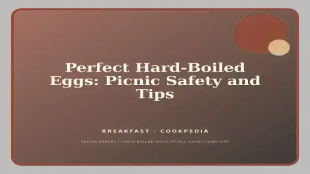 Perfect Hard-Boiled Eggs: Picnic Safety and Tips