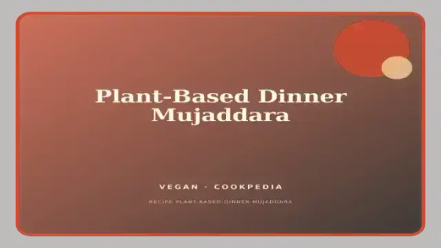 Plant-Based Dinner Mujaddara