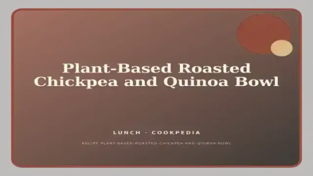 Plant-Based Roasted Chickpea and Quinoa Bowl
