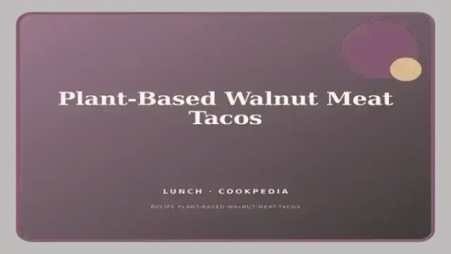 Plant-Based Walnut Meat Tacos