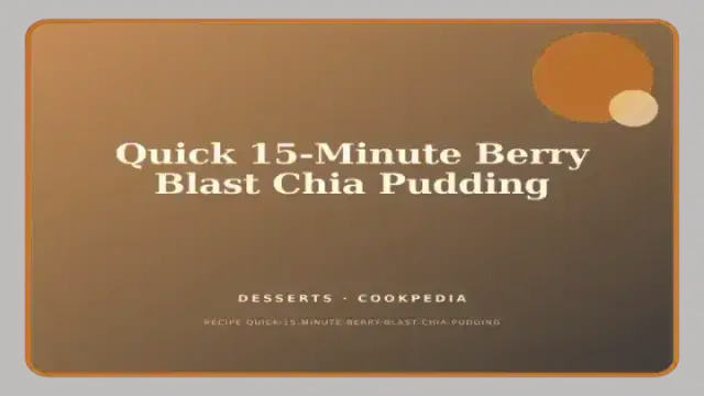 Quick 15-Minute Berry Blast Chia Pudding