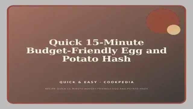 Quick 15-Minute Budget-Friendly Egg and Potato Hash