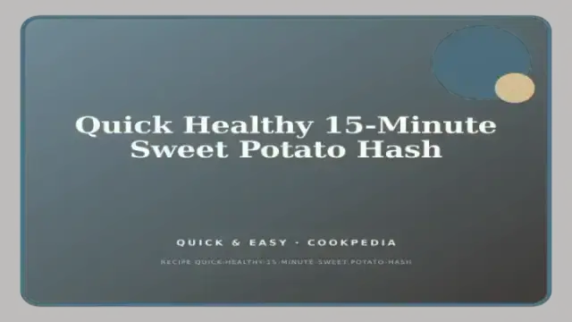 Quick Healthy 15-Minute Sweet Potato Hash