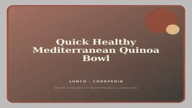 Quick Healthy Mediterranean Quinoa Bowl