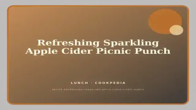 Refreshing Sparkling Apple Cider Picnic Punch
