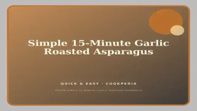 Simple 15-Minute Garlic Roasted Asparagus