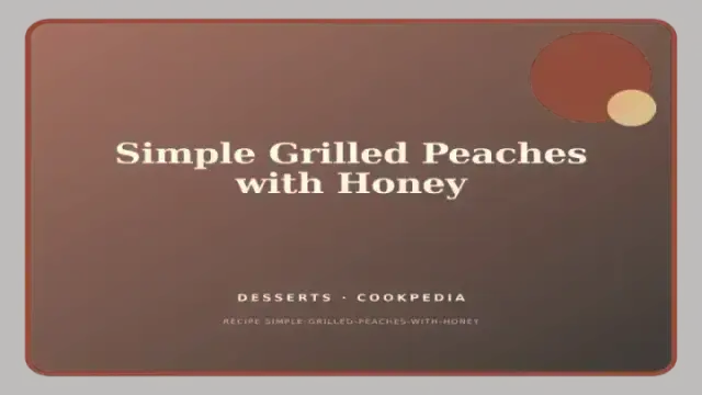 Simple Grilled Peaches with Honey