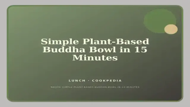 Simple Plant-Based Buddha Bowl in 15 Minutes