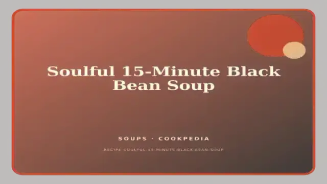 Soulful 15-Minute Black Bean Soup
