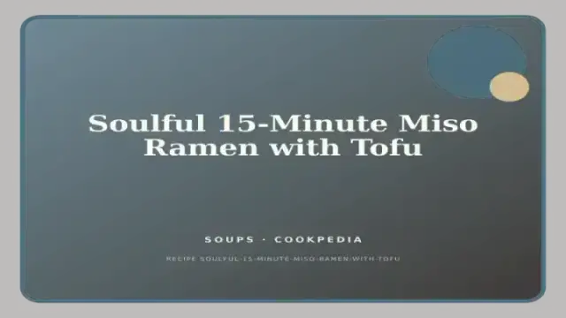 Soulful 15-Minute Miso Ramen with Tofu