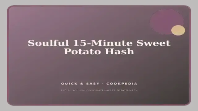 Soulful 15-Minute Sweet Potato Hash