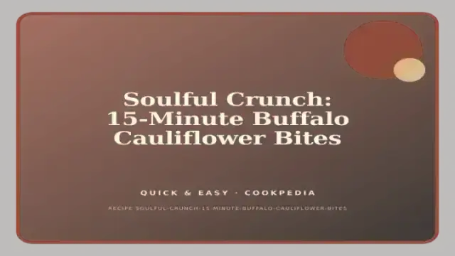 Soulful Crunch: 15-Minute Buffalo Cauliflower Bites
