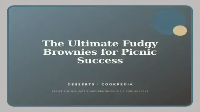 The Ultimate Fudgy Brownies for Picnic Success