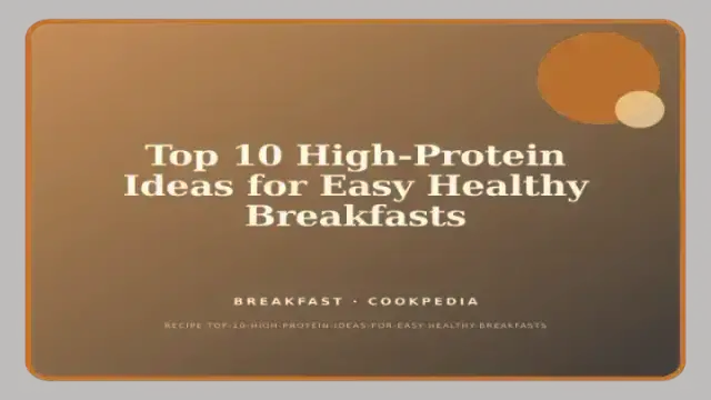 Top 10 High-Protein Ideas for Easy Healthy Breakfasts